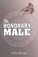 The Honorary Male 1398419389 Book Cover