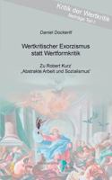 Wertkritischer Exorzismus statt Wertformkritik: Zu Robert  Kurz' "Abstrakte Arbeit und Sozialismus" 373576195X Book Cover