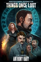 Things Once Lost: Dedicated Ethereal Response Team book 1 1733397248 Book Cover