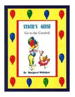 Stacie's Geese Go to the Carnival 1497371317 Book Cover