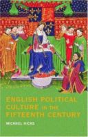 English Political Culture in the Fifteenth Century 0415217644 Book Cover