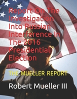 Report On The Investigation Into Russian Interference In The 2016 Presidential Election: The Mueller Report 1696294258 Book Cover