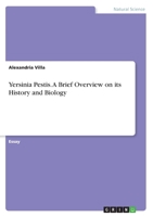 Yersinia Pestis. A Brief Overview on its History and Biology 3668460426 Book Cover