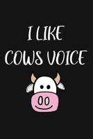 I like cows voice: Journal Gift For Animal Lovers 166189626X Book Cover