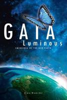 Gaia Luminous : Emergence of the New Earth 1928234208 Book Cover