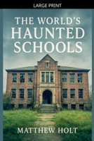 The World's Haunted Schools B0FV1PDP8Z Book Cover