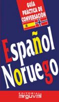 GUÍA DE CONVERSACIÓN ESPAÑOL-NORUEGO (Norwegian and Spanish Edition) 8496912779 Book Cover