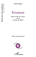 Errances: Entre la ville et la mort suivi de Le lIvre du désert (Poètes Des Cinq Continents) (French Edition) 234315693X Book Cover