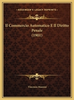 Il Commercio Automatico E Il Diritto Penale (1901) 1169577512 Book Cover