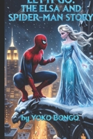 Let It Go: The Elsa and Spider-Man Story B0GQ3KXLZB Book Cover