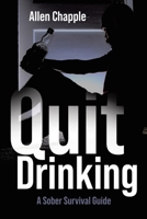 Quit Drinking: A Sober Survival Guide B08KH3T2MQ Book Cover