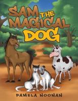 Sam the Magical Dog 1035871645 Book Cover