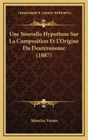 Une Nouvelle Hypothese Sur La Composition Et L'Origine Du Deuteronome (1887) 1149003944 Book Cover