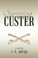 Surviving Custer: A Novel 1475986882 Book Cover