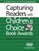 Capturing Readers With Children's Choice Book Awards: A Directory Of State Programs 1586831690 Book Cover