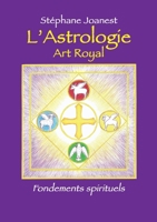 Astrologie, Art Royal - Fondements spirituels: Livre 1 (French Edition) 2322574503 Book Cover