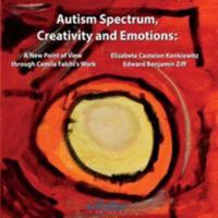 Autism Spectrum, Creativity and Emotions: A New Point of View Through Camila Falchi's Work 0692052712 Book Cover
