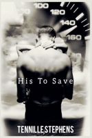 His to Save (Cobra Men) B0CL7HKTVZ Book Cover