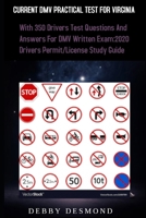 Current DMV Practical Test for Virginia: With over 350 Drivers test questions and answers for DMV written Exam: 2020 Drivers Permit/License Study Guide. B083XVDKN7 Book Cover