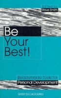 Be Your Best!: Tools and Techniques for Personal Development 0749424818 Book Cover