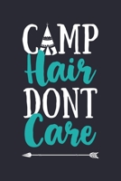Camp Hair Dont Care: Camping Lined Notebook, Journal, Organizer, Diary, Composition Notebook, Gifts for Campers and Hikers 1708528717 Book Cover