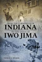 From the Cornfields of Indiana to the Sands of Iwo Jima 1790476151 Book Cover