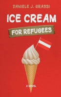 Ice Cream for Refugees 3200074523 Book Cover