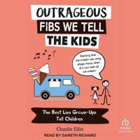 Outrageous Fibs We Tell Kids B0CL8V3B4Q Book Cover
