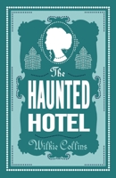The Haunted Hotel: A Mystery of Modern Venice 1847498396 Book Cover
