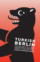 Turkish Berlin: Integration Policy and Urban Space 0816678154 Book Cover