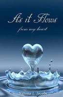 As It Flows from My Heart 1496155157 Book Cover