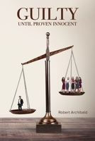 Guilty until Proven Innocent 194897939X Book Cover