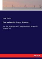 Geschichte Des Prager Theaters Von Den Anfaengen Des Schauspielwesens Bis Auf Die Neueste Zeit 3743606720 Book Cover