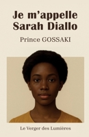 Je m'appelle Sarah Diallo (French Edition) B0GJRMFWC5 Book Cover