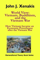 World View: Vietnam, Buddhism, and the Vietnam War: How Vietnam became an economic powerhouse after the Vietnam War 1732738645 Book Cover