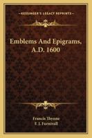 Emblems And Epigrams, A.D. 1600 1163228753 Book Cover