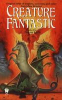Creature Fantastic 0756400074 Book Cover