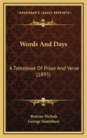 Words And Days: A Tablebook Of Prose And Verse 110453309X Book Cover