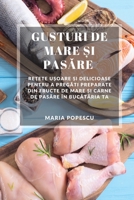 Gusturi de Mare și Pasăre: Rețete ușoare și delicioase pentru a pregăti preparate din fructe de mare și carne de ... în bucătăria ta 1783813407 Book Cover
