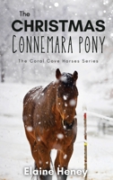 The Christmas Connemara Pony - The Coral Cove Horses Series 1915542553 Book Cover