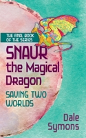 Snaur The Magical Dragon - Saving Two Worlds 192308819X Book Cover