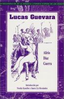 Lucas Guevara (Recovering the U.S. Hispanic Literary Heritage) 1558853901 Book Cover