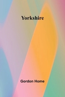 Yorkshire: Painted & Described 1544737025 Book Cover