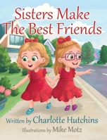 Sisters Make The Best Friends 1087893941 Book Cover
