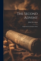 The Second Advent: Suggestions for Scripture Study 1022541749 Book Cover