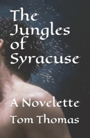 The Jungles of Syracuse: A Novelette B08QSDRKGZ Book Cover