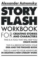 Story-Flash Workbook: For Creating Stories and Characters 1723558478 Book Cover