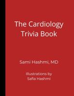 The Cardiology Trivia Book B0DZ1WRVRR Book Cover