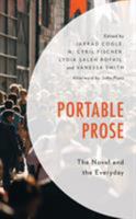 Portable Prose: The Novel and the Everyday 1498562698 Book Cover