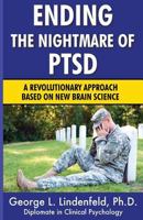 Ending the Nightmare of Ptsd: A Revolutionary Approach Based on New Brain Science 1546839860 Book Cover